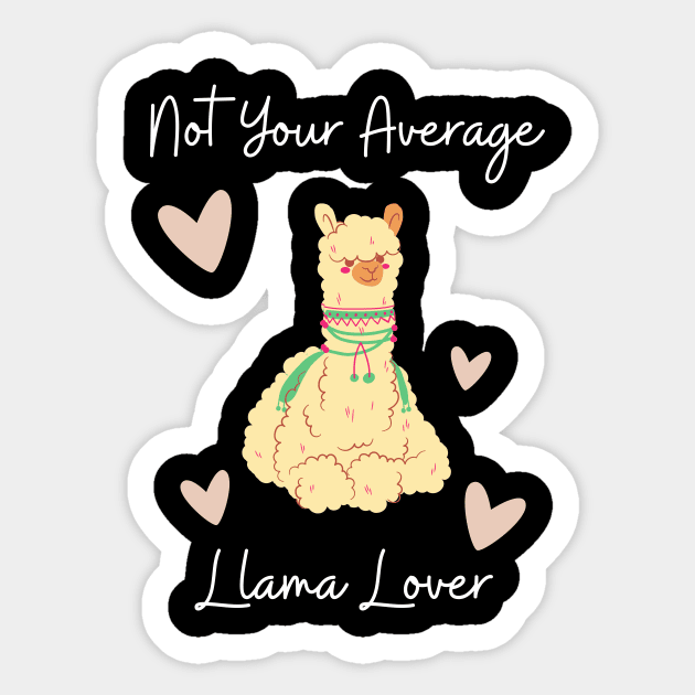 Not Your Average Llama Lover Sticker by NICHE&NICHE